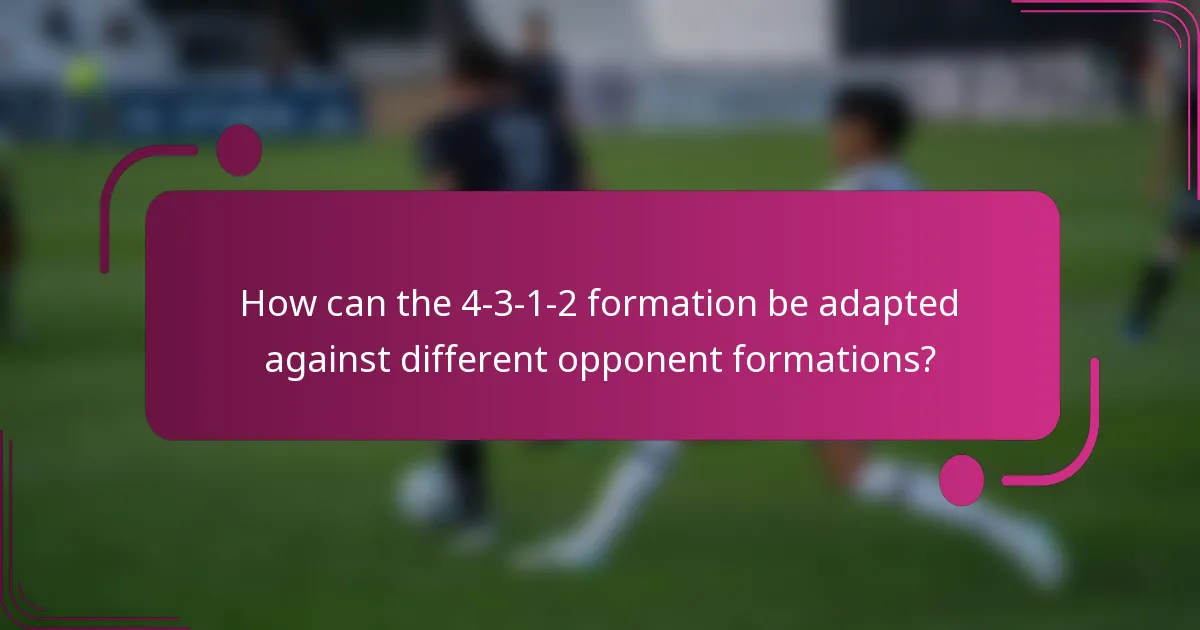 How can the 4-3-1-2 formation be adapted against different opponent formations?