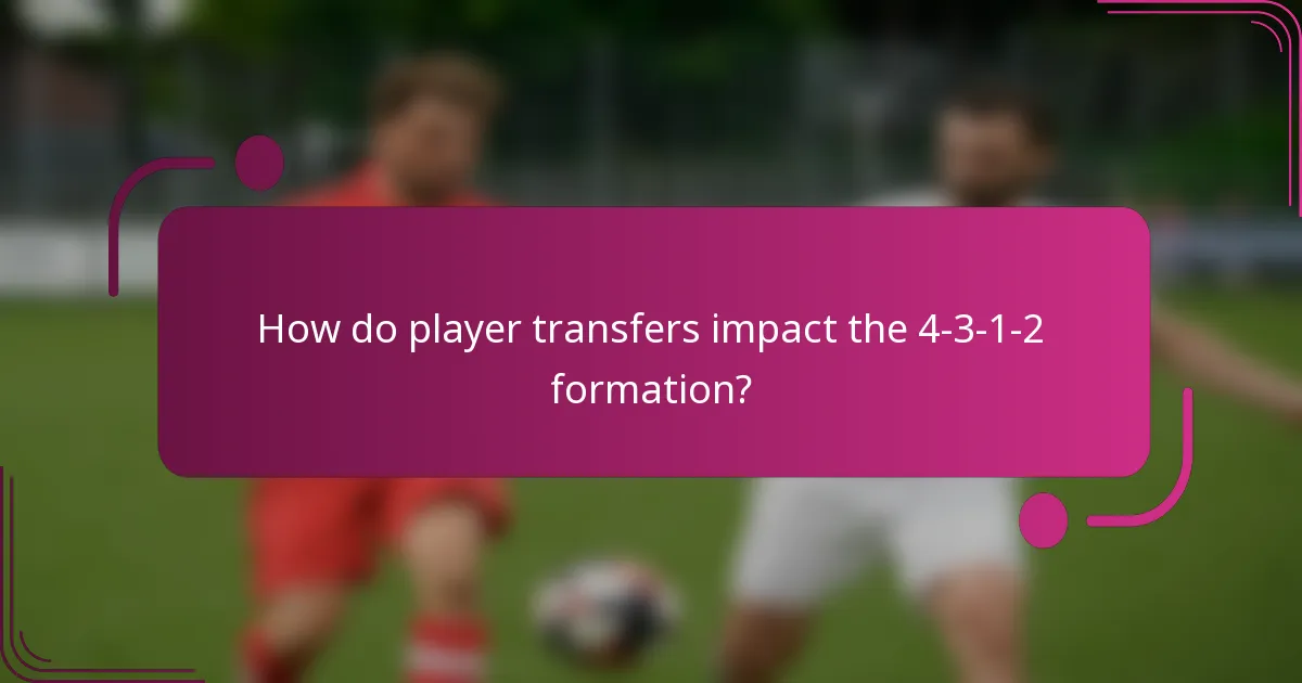 How do player transfers impact the 4-3-1-2 formation?