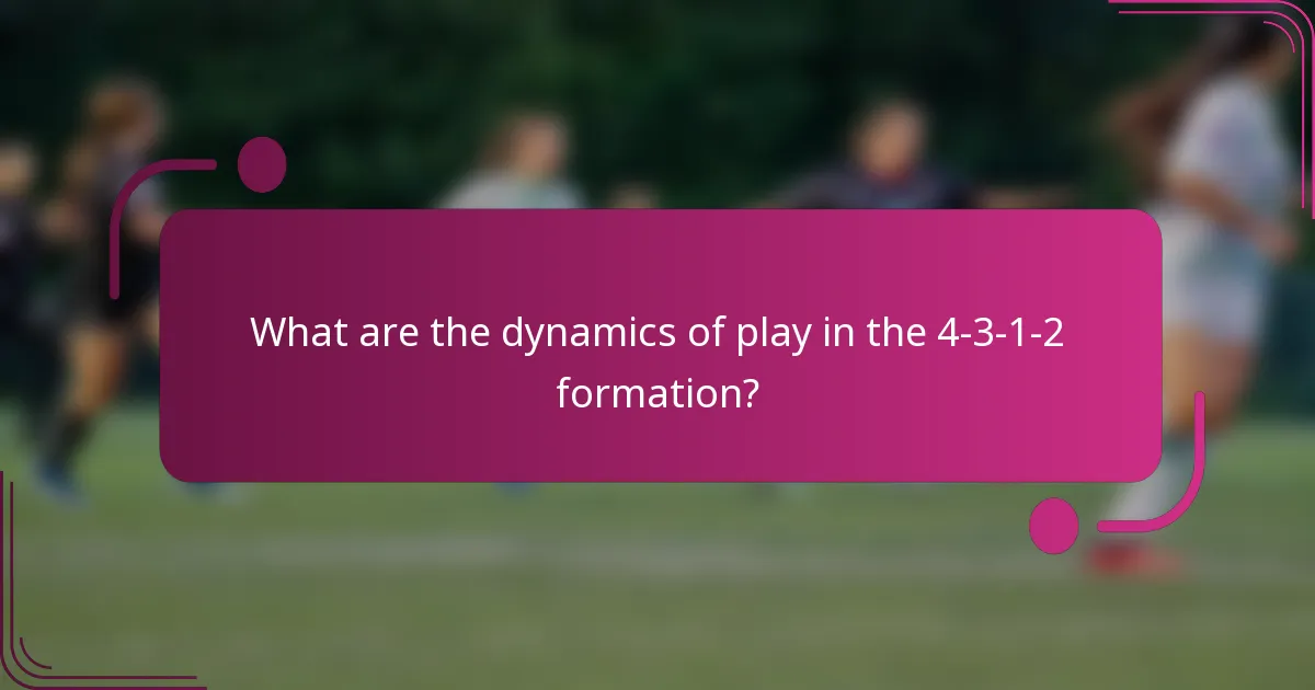 What are the dynamics of play in the 4-3-1-2 formation?