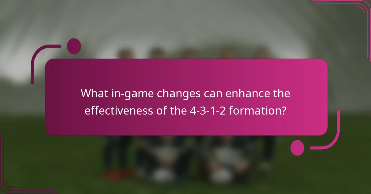 What in-game changes can enhance the effectiveness of the 4-3-1-2 formation?
