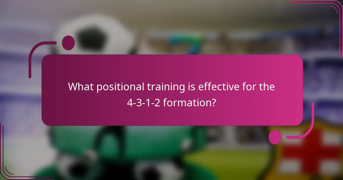 What positional training is effective for the 4-3-1-2 formation?
