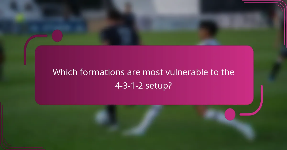 Which formations are most vulnerable to the 4-3-1-2 setup?